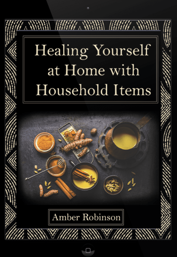Healing Yourself at Home with Household Items Healing Yourself at Home with Household Items